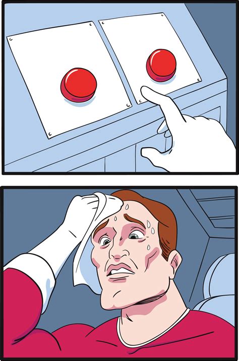 two button meme.